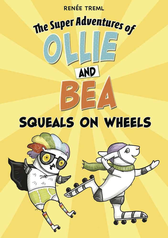 Super Adventure Of Ollie & Bea Graphic Novel Squeals On Wheels