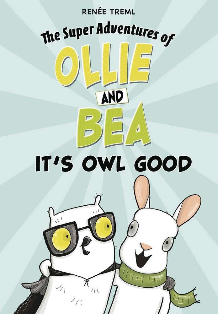 Super Adventure Of Ollie & Bea Graphic Novel Its Owl Good