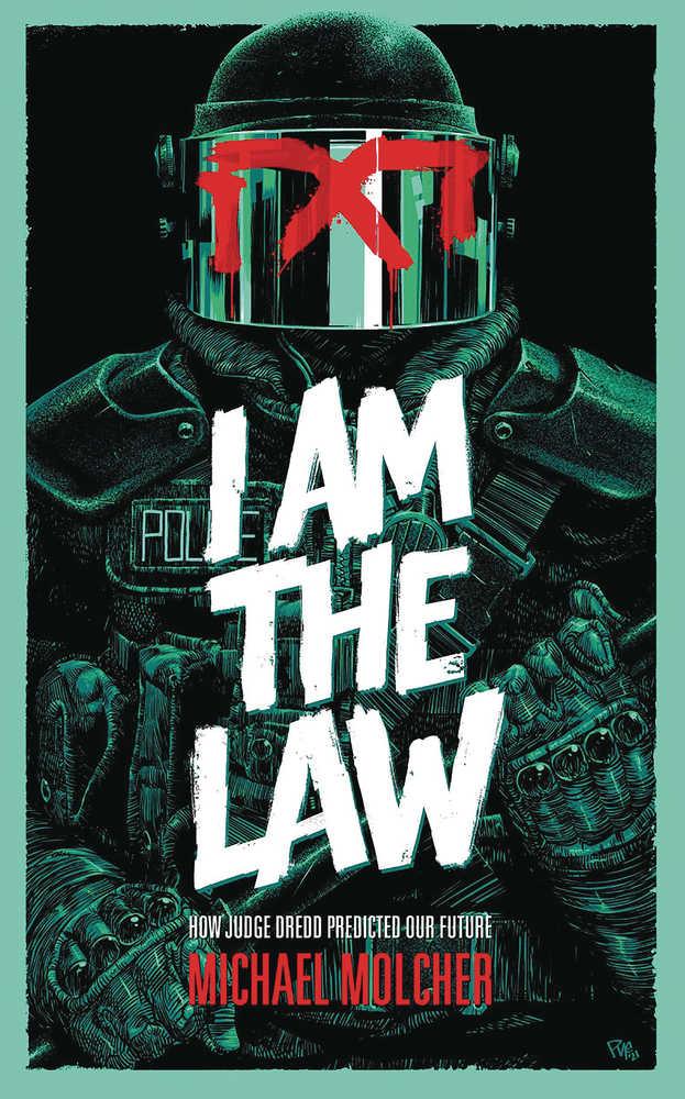 I AM THE LAW TP HOW JUDGE DREDD PREDICTED OUR FUTURE Previously Solicited through Diamond