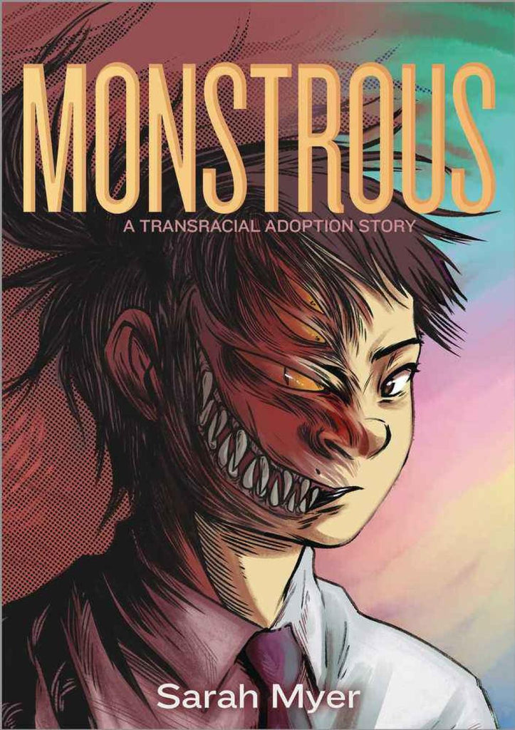 Monstrous: A Transracial Adoption Story Hardcover Graphic Novel