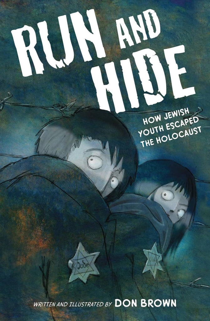 RUN AND HIDE HOW JEWISH YOUTH ESCAPED HOLOCAUST GN