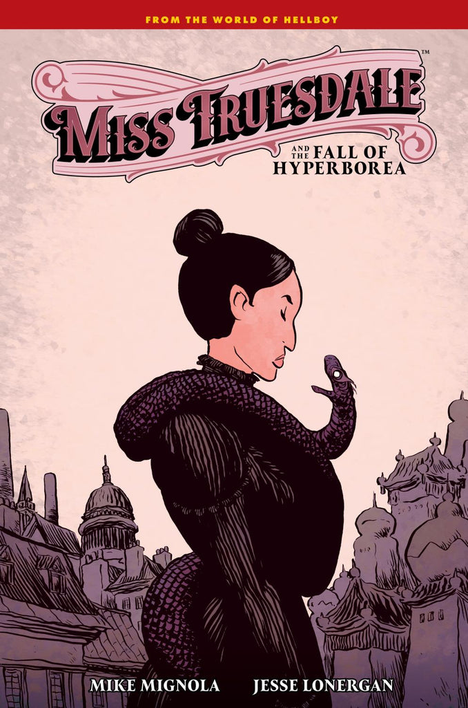 MISS TRUESDALE AND THE FALL OF HYPERBOREA HC