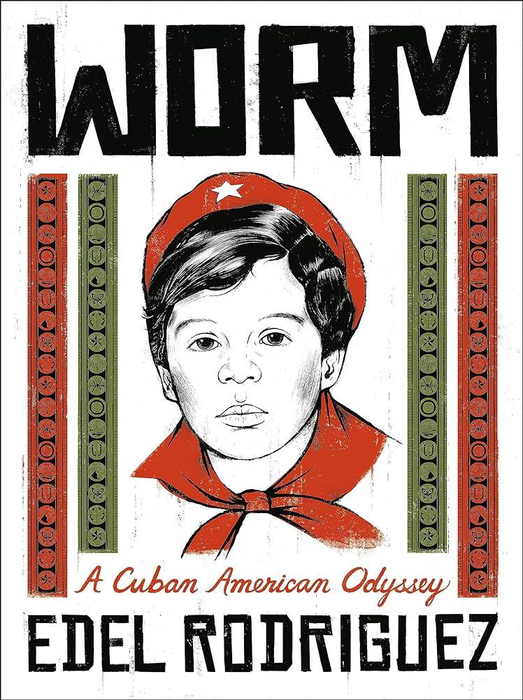 Worm: A Cuban American Odyssey