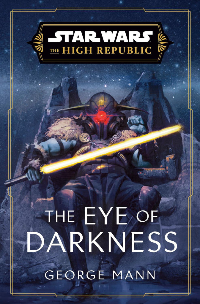 Star Wars: The Eye Of Darkness The High Republic