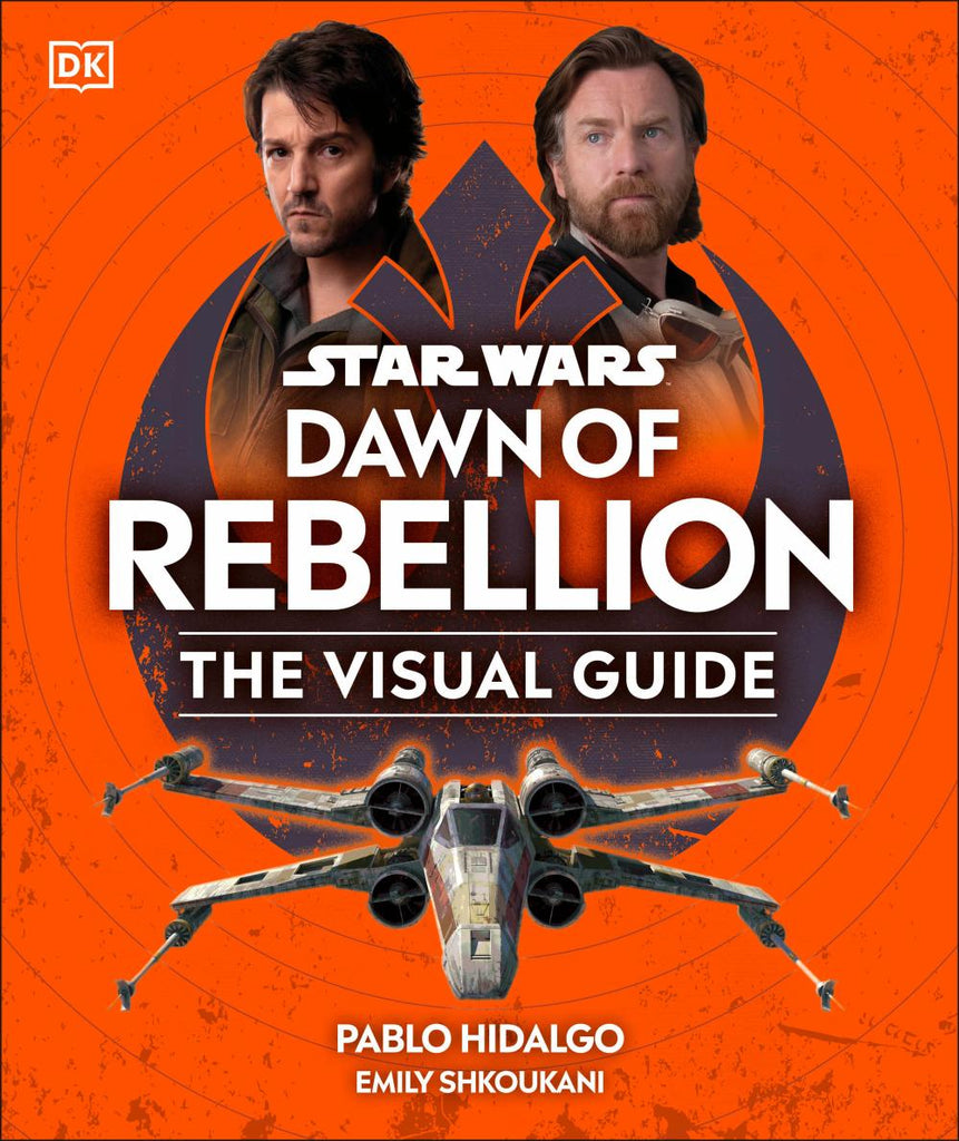STAR WARS DAWN OF REBELLION THE VISUAL GUIDE HC
