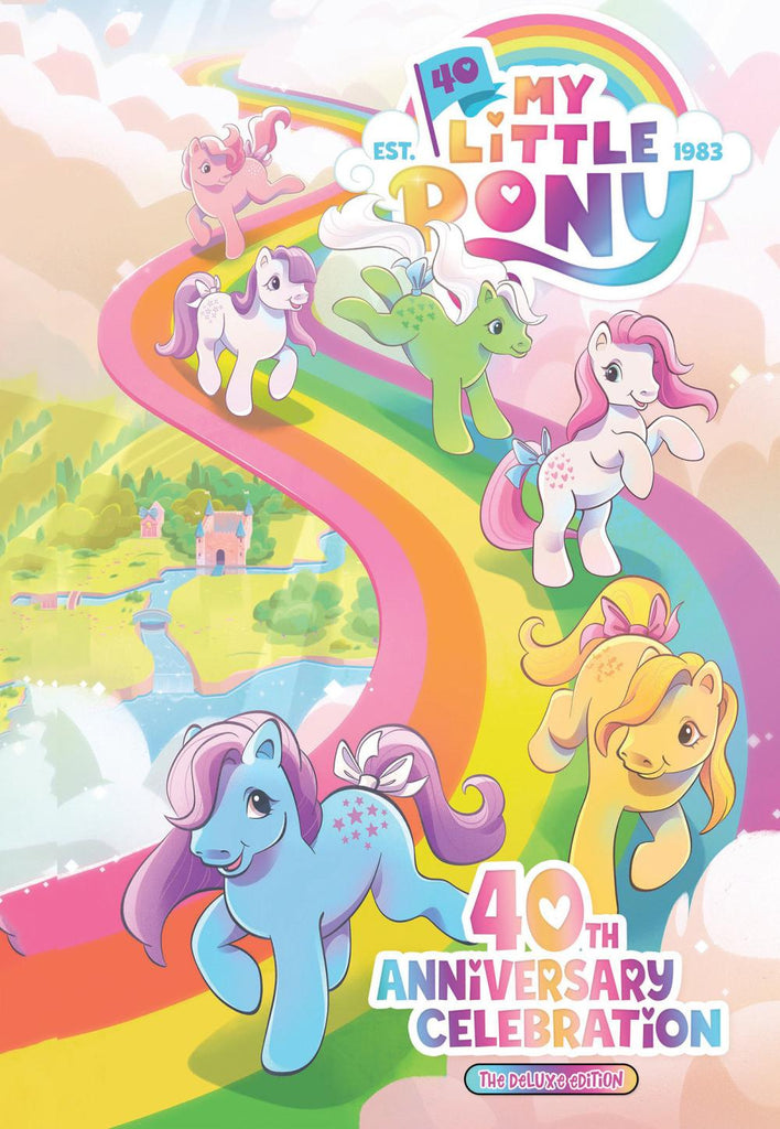 MY LITTLE PONY 40TH ANNIVERSARY CELEBRATION--THE DELUXE EDITION HC