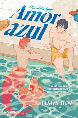 Amor azul: A veces hay que salir del mar para encontrar tu pez...