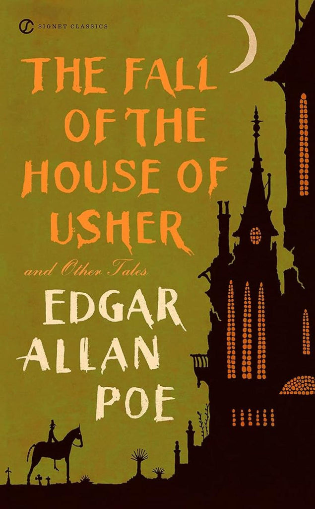 The Fall of the House of Usher and Other Tales Signet Classics