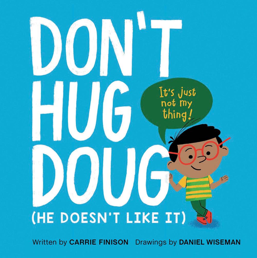 Don't Hug Doug He Doesn't Like It