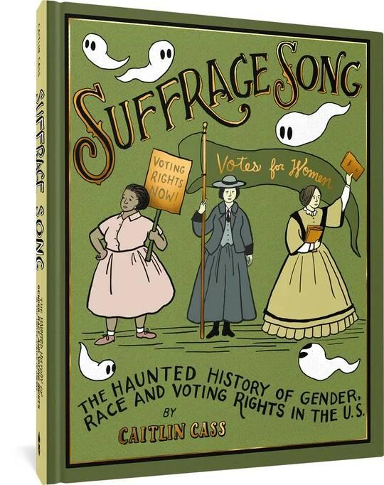 SUFFRAGE SONG HC THE HAUNTED HISTORY OF GENDER RACE AND VOTING RIGHTS IN THE US