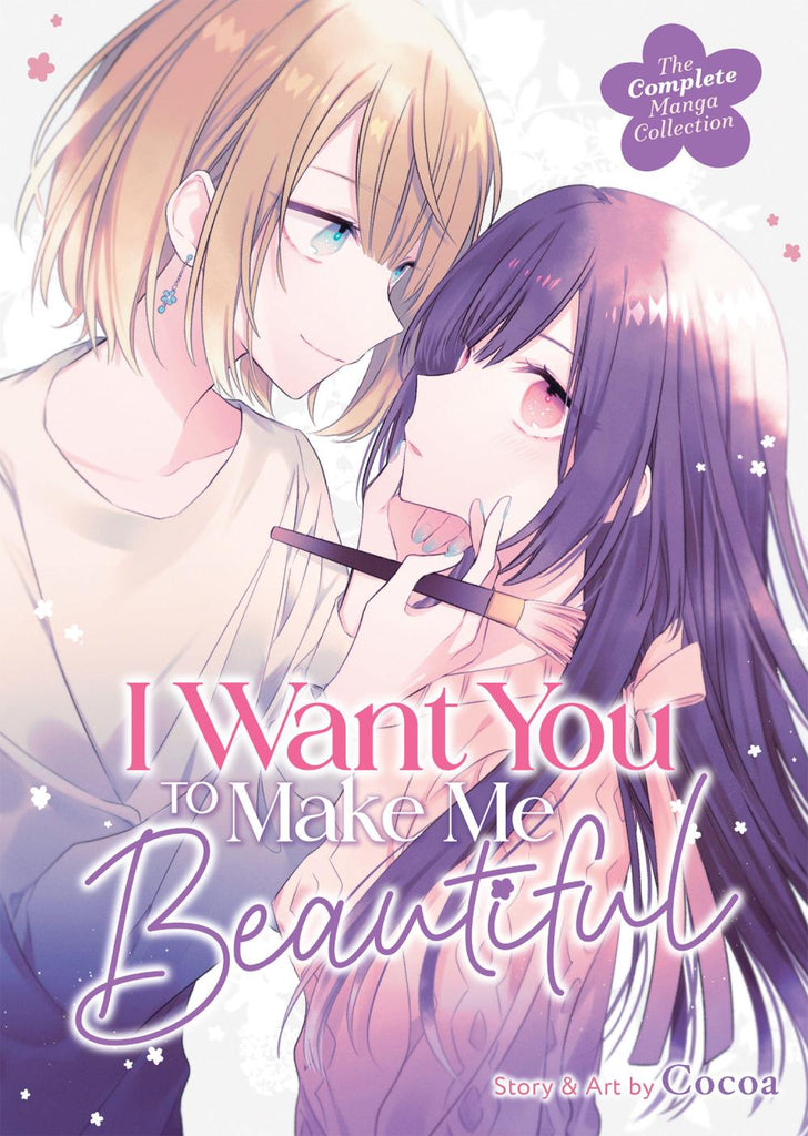 I WANT YOU TO MAKE ME BEAUTIFUL - THE COMPLETE MANGA COLLECTION TP