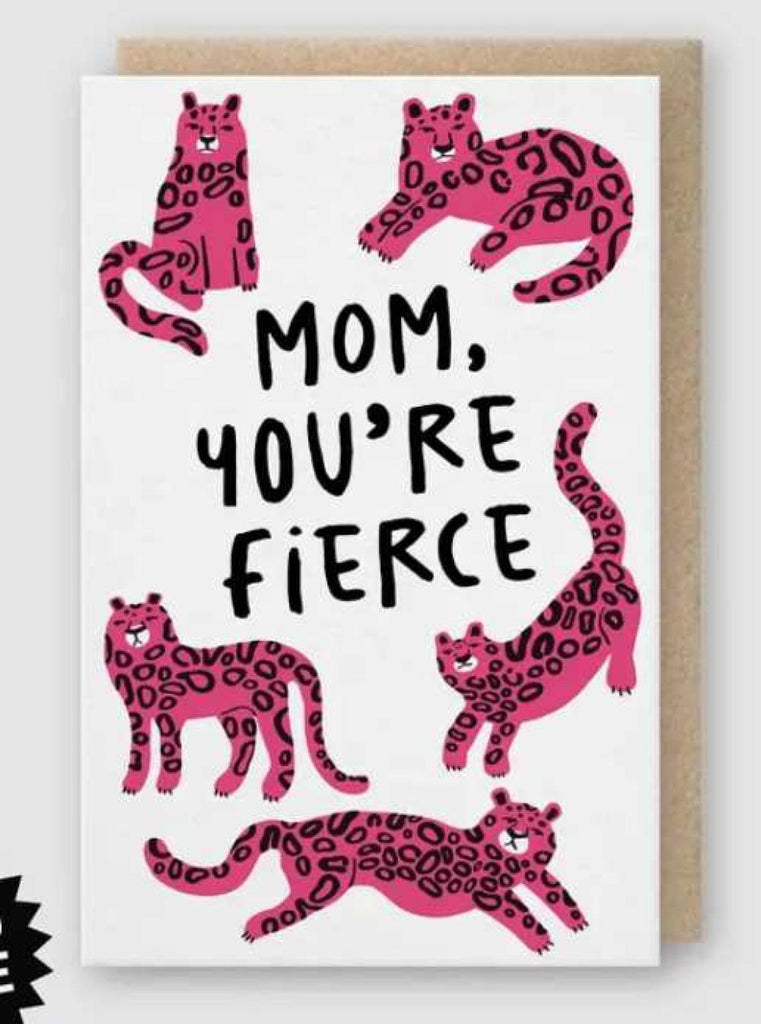 Mom You're Fierce Card