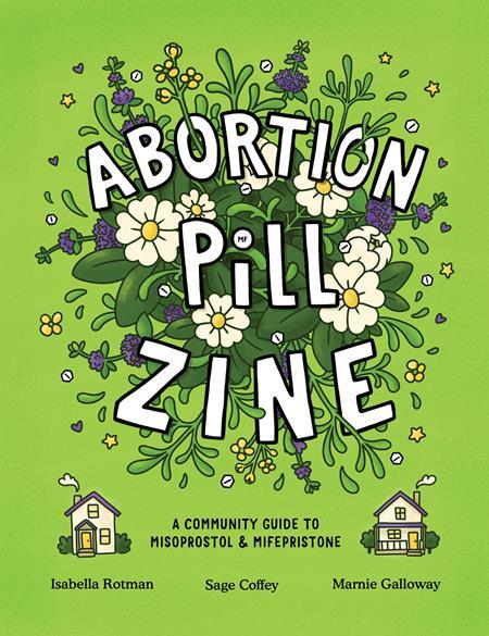 ABORTION PILL ZINE A COMMUNITY GUIDE TO MISOPROSTOL AND MIFEPRISTONE ONE-SHOT CVR A
