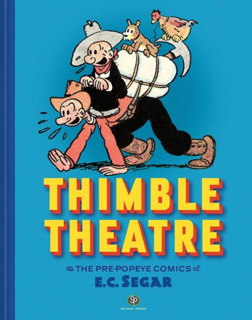 THIMBLE THEATRE & THE PRE POPEYE COMICS OF E C SEGAR REVISED AND EXPANDED HC