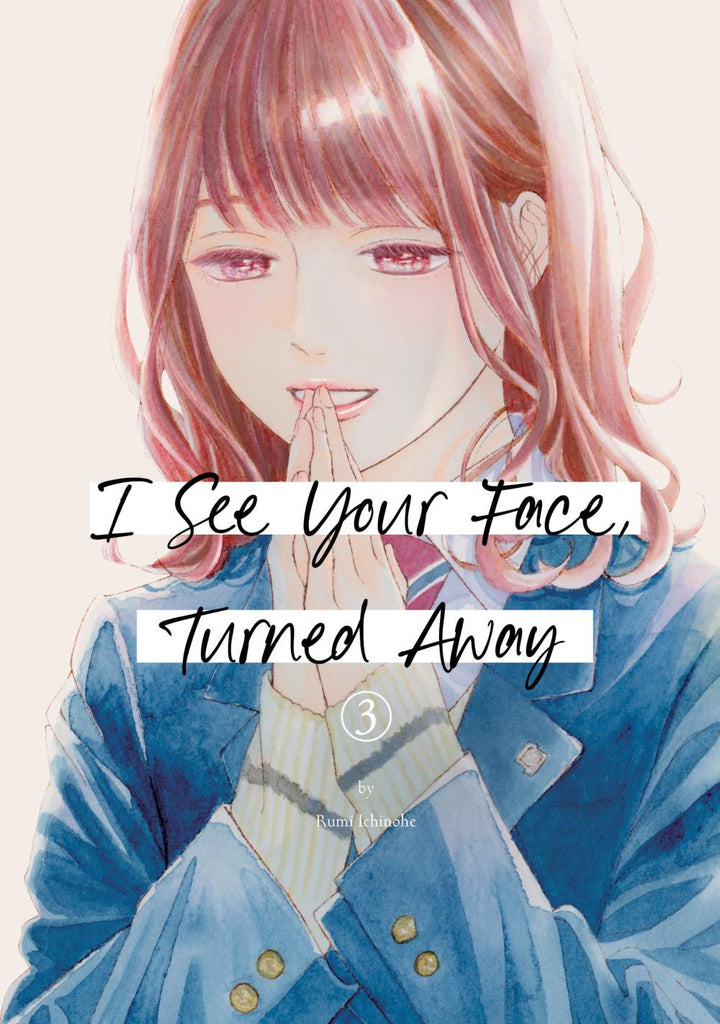 I SEE YOUR FACE TURNED AWAY 3