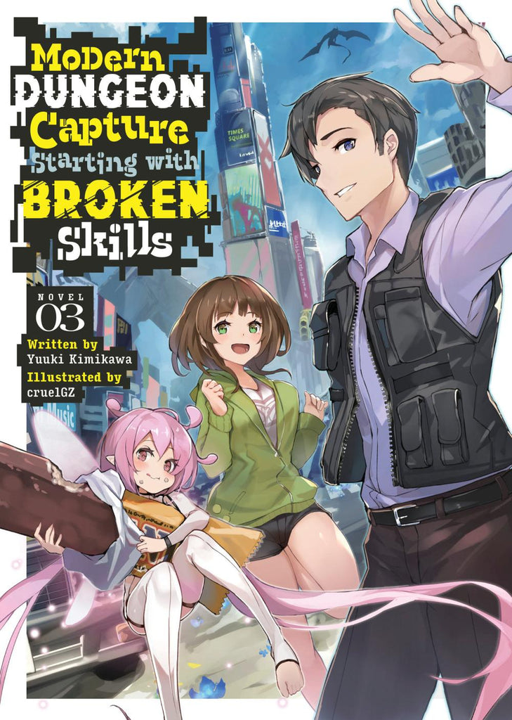 MODERN DUNGEON CAPTURE STARTING WITH BROKEN SKILLS LIGHT NOVEL TP VOL 03