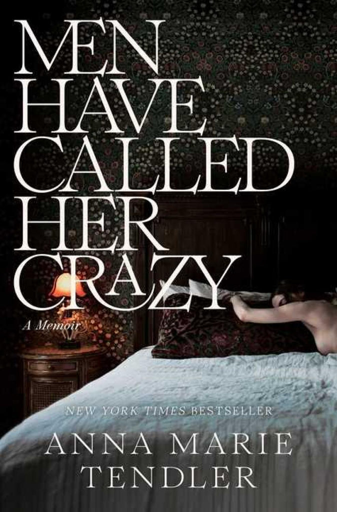 Men Have Called Her Crazy: A Memoir