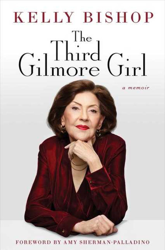 The Third Gilmore Girl: A Memoir