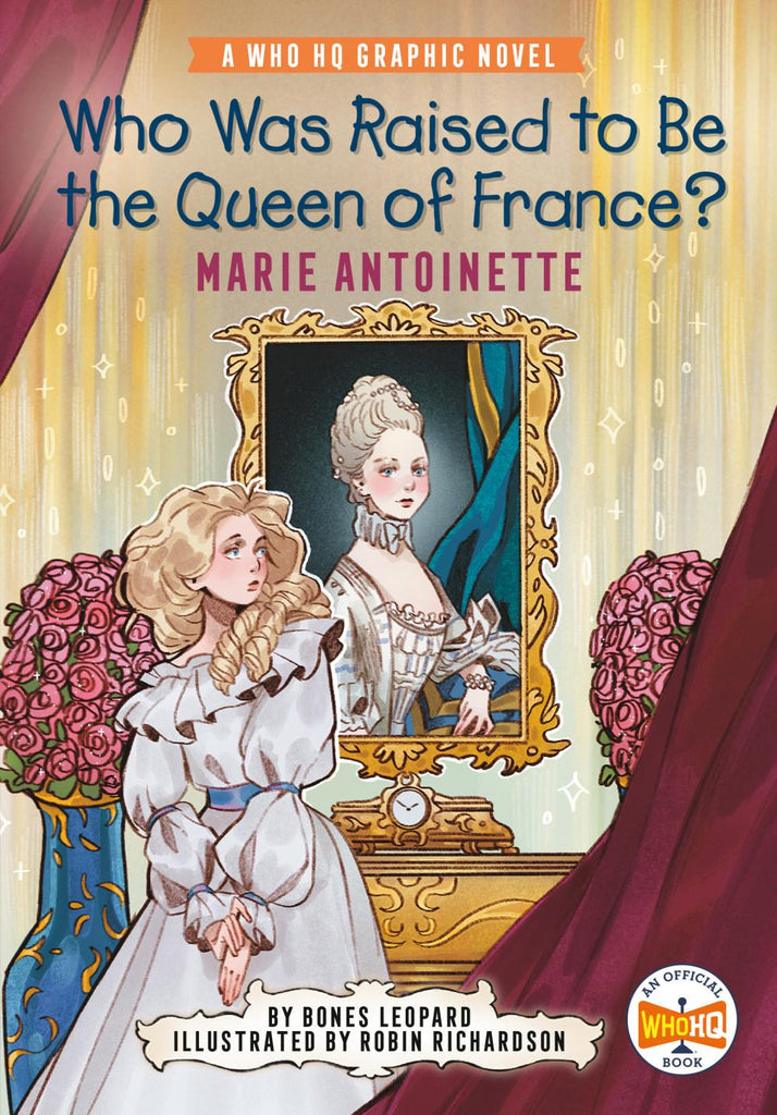 WHO WAS RAISED TO BE THE QUEEN OF FRANCE MARIE ANTOINETTE HC