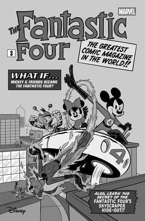 FANTASTIC FOUR #28 FRANCESCO DIPPOLITO BLACK AND WHITE DISNEY WHAT IF FANTASTI C FOUR HOMAGE VAR 1:100 INCV