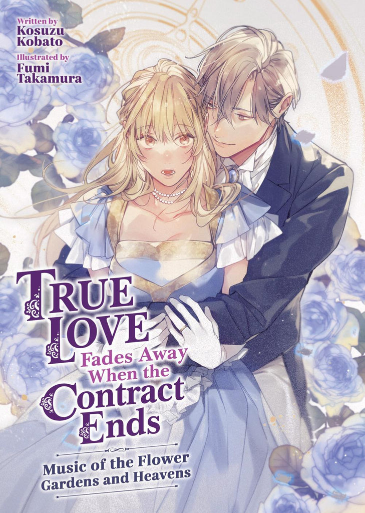 TRUE LOVE FADES AWAY WHEN THE CONTRACT ENDS LIGHT NOVEL TP VOL 02