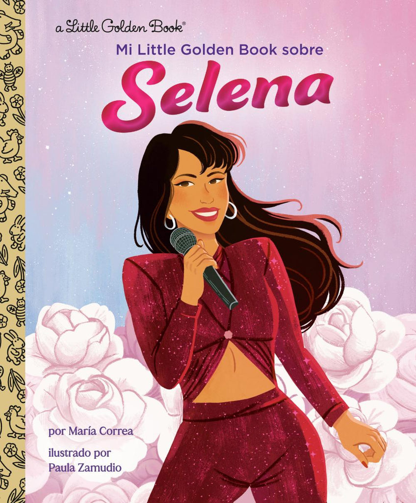 MI LITTLE GOLDEN BOOK SOBRE SELENA MY LITTLE GOLDEN BOOK ABOUT SELENA SPANISH EDITION HC
