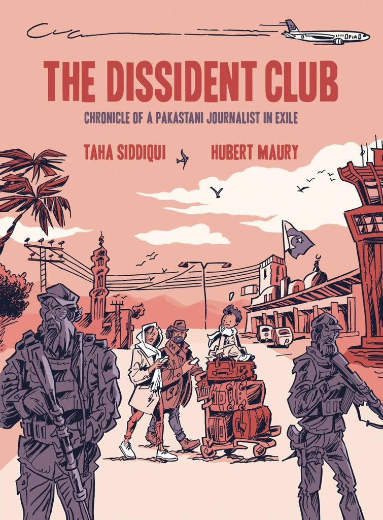 DISSIDENT CLUB CHRONICLE OF PAKISTANI JOURNALIST IN EXILE C