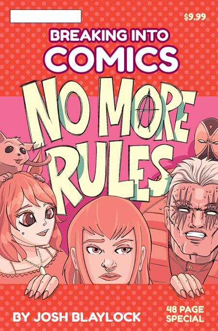 BREAKING INTO COMICS NO MORE RULES ONE SHOT CVR A