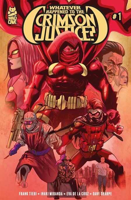WHATEVER HAPPENED TO CRIMSON JUSTICE #1 CVR A INAKI MIRANDA OF 5