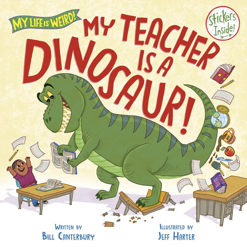 MY TEACHER IS A DINOSAUR HC