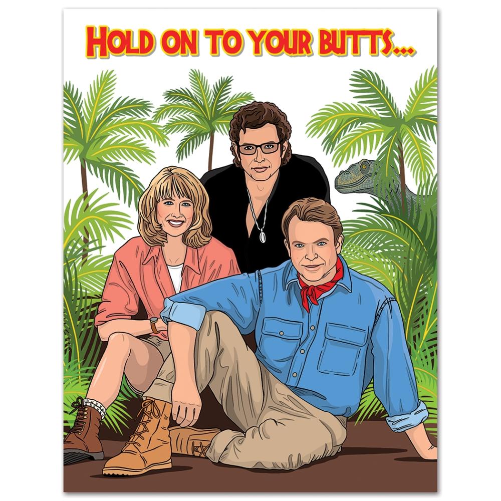 Jurassic Park Hold on to Your Butts Birthday Card