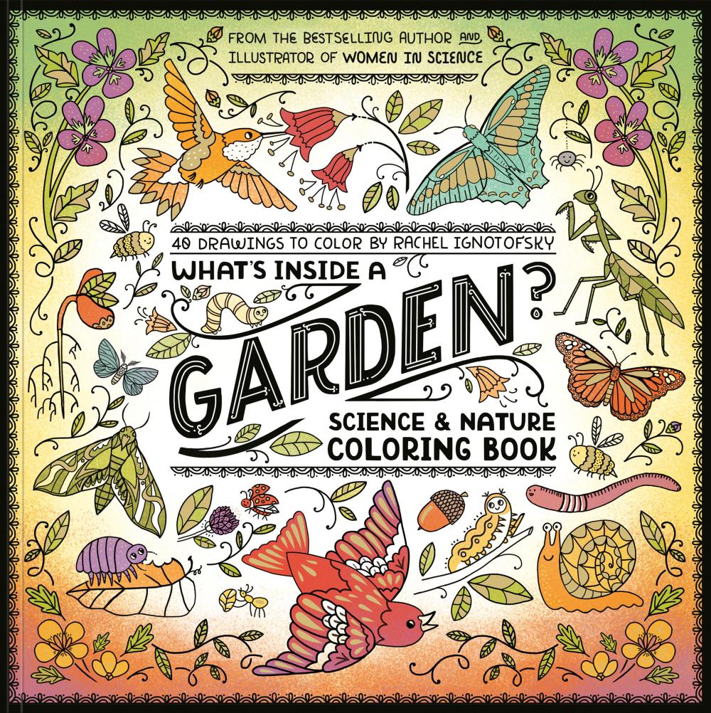WHATS INSIDE A GARDEN SCIENCE AND NATURE COLORING BOOK