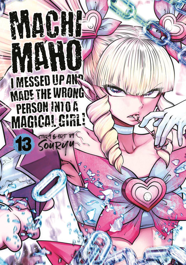 MACHIMAHO I MESSED UP AND MADE THE WRONG PERSON INTO MAGICAL GIRL TP VOL 13