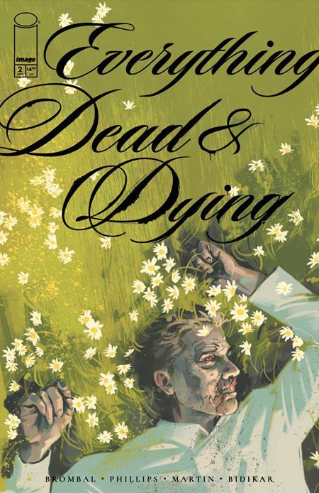 EVERYTHING DEAD AND DYING #2 CVR A JACOB PHILLIPS OF 5