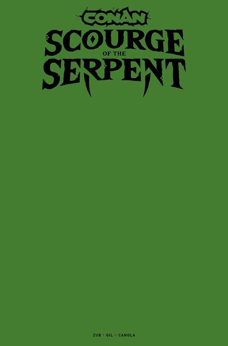 CONAN THE BARBARIAN SCOURGE OF THE SERPENT #1 CVR I BLANK SKETCH VAR OF 4