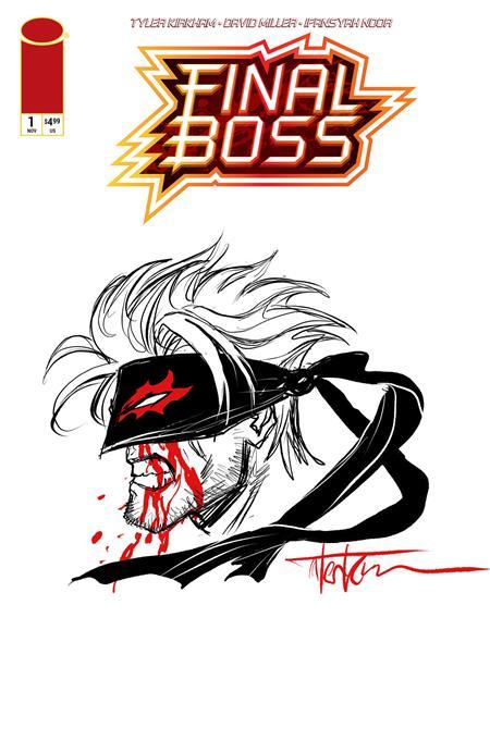 FINAL BOSS #1 CVR H INC 1:500 TYLER KIRKHAM REMARQUE SKETCH VAR 1:500 INCV