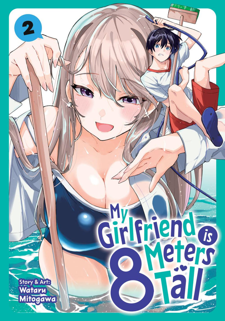 MY GIRLFRIEND IS 8 METERS TALL TP VOL 02