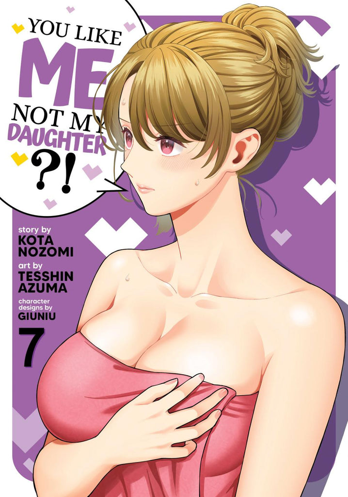 YOU LIKE ME NOT MY DAUGHTER TP VOL 07