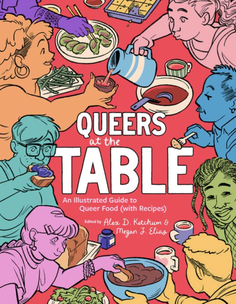 *Preorder* Queers at the Table: An Illustrated Guide to Queer Food (with Recipes)