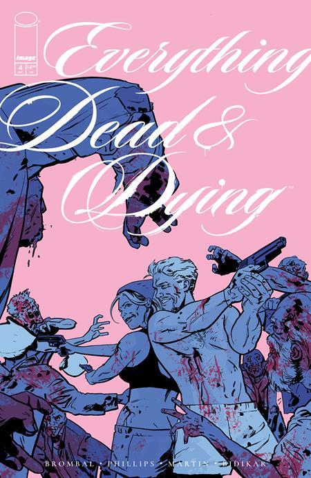 EVERYTHING DEAD AND DYING #4 CVR B JACOB PHILLIPS PINK VAR OF 5