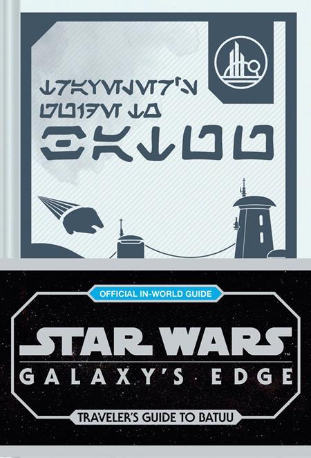 STAR WARS GALAXYS EDGE HC TRAVELERS GUIDE TO BATUU PREVIOUSLY OFFERED THRU OTHER DISTRIBUTORS