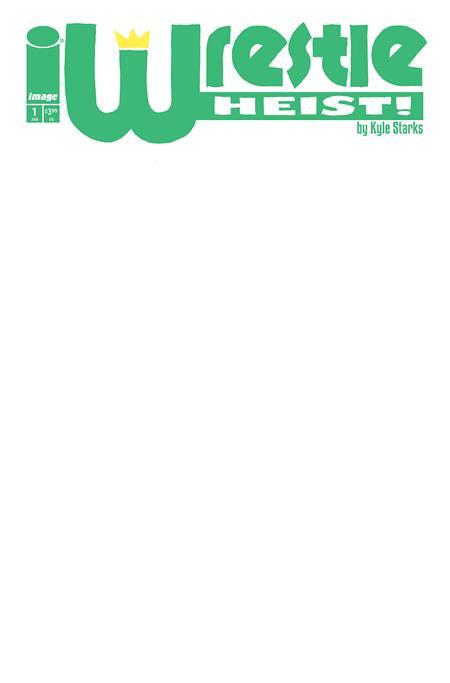 WRESTLE HEIST #1 CVR B BLANK SKETCH VAR OF 5