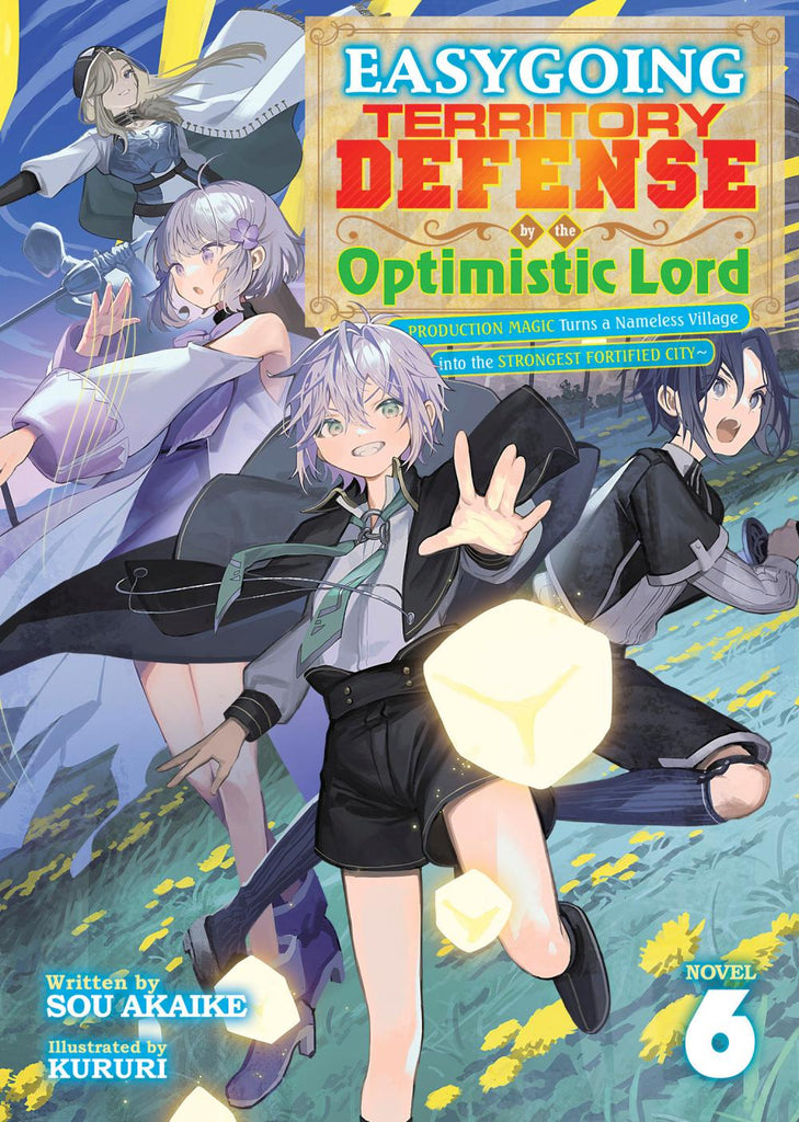 EASYGOING TERRITORY DEFENSE BY THE OPTIMISTIC LORD PRODUCTION MAGIC TURNS A NAMELESS VILLAGE INTO THE STRONGEST FORTIFIED CITY LIGHT NOVEL TP VOL 06