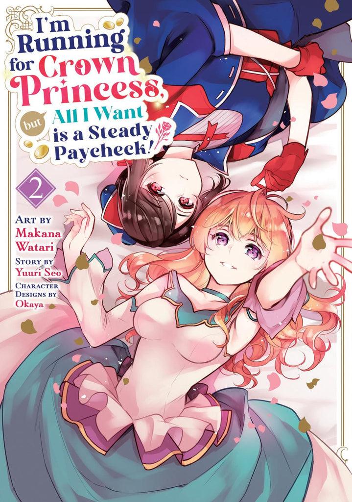 IM RUNNING FOR CROWN PRINCESS BUT ALL I WANT IS A STEADY PAYCHECK MANGA TP VOL 02