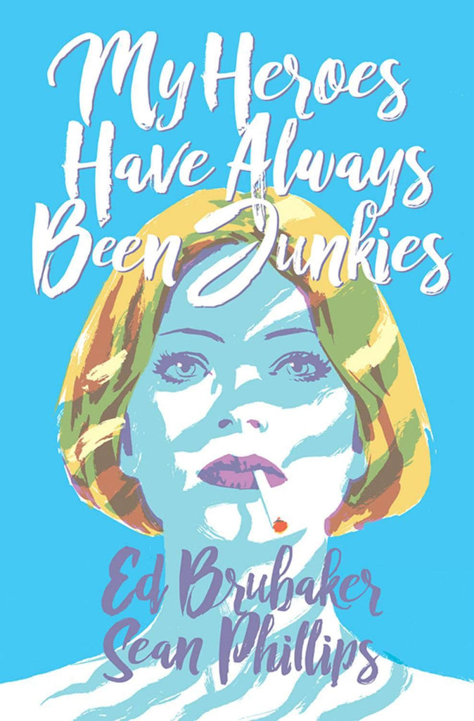 MY HEROES HAVE ALWAYS BEEN JUNKIES HC