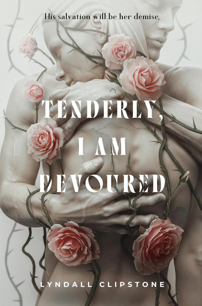 *Preorder* Tenderly, I Am Devoured